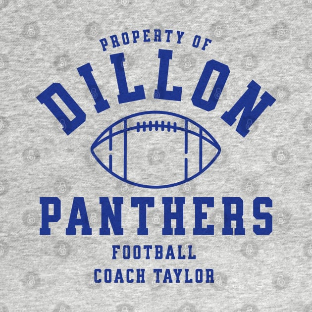 Property of Dillon Panthers Football - Coach Taylor by BodinStreet